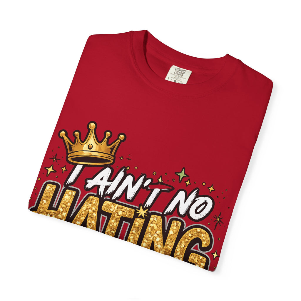 I Ain't No Hating Azz Bitch T-shirt | Graffiti Money Crown Street Art