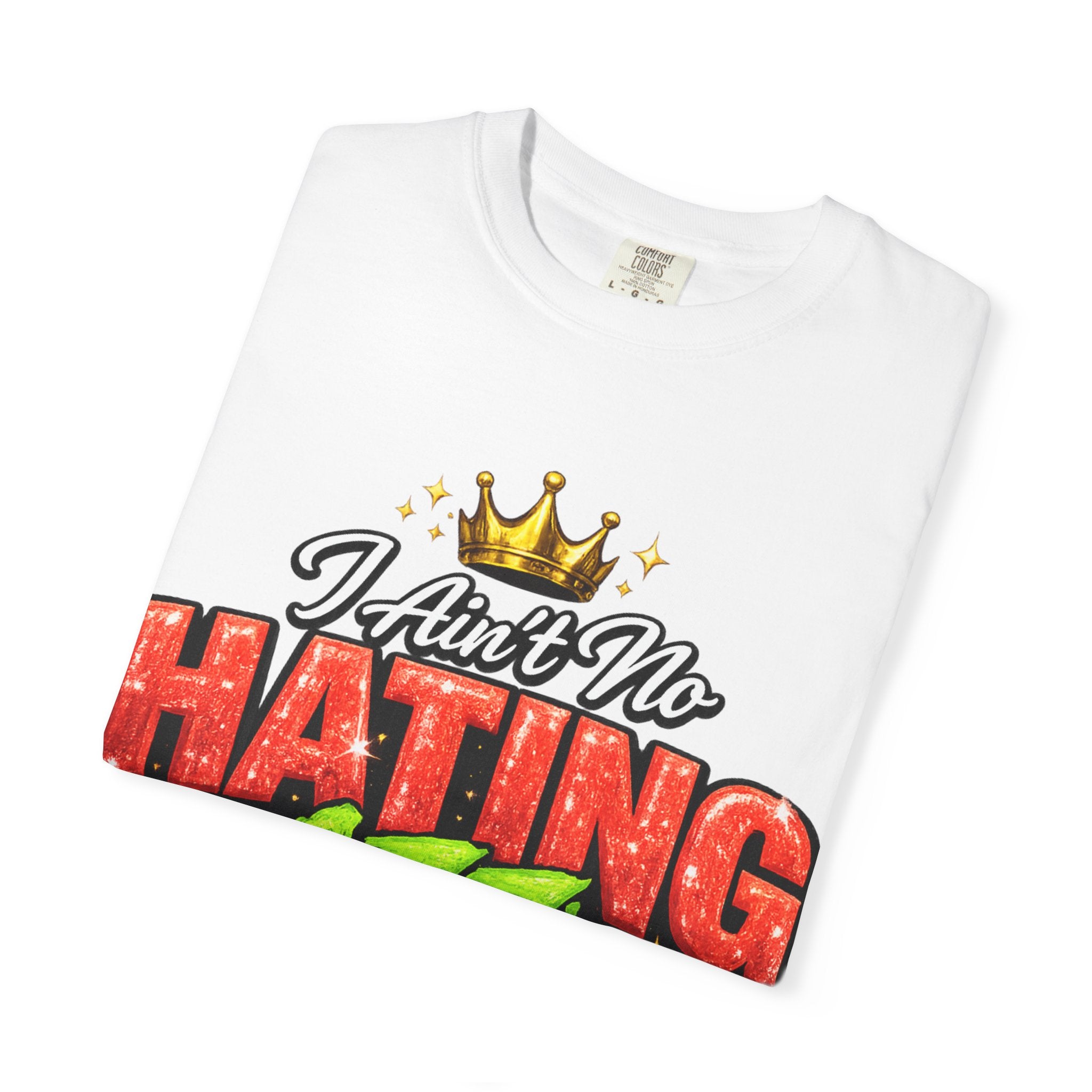I Ain't No Hating Azz Bitch T-shirt | Graffiti Money Crown Street Art