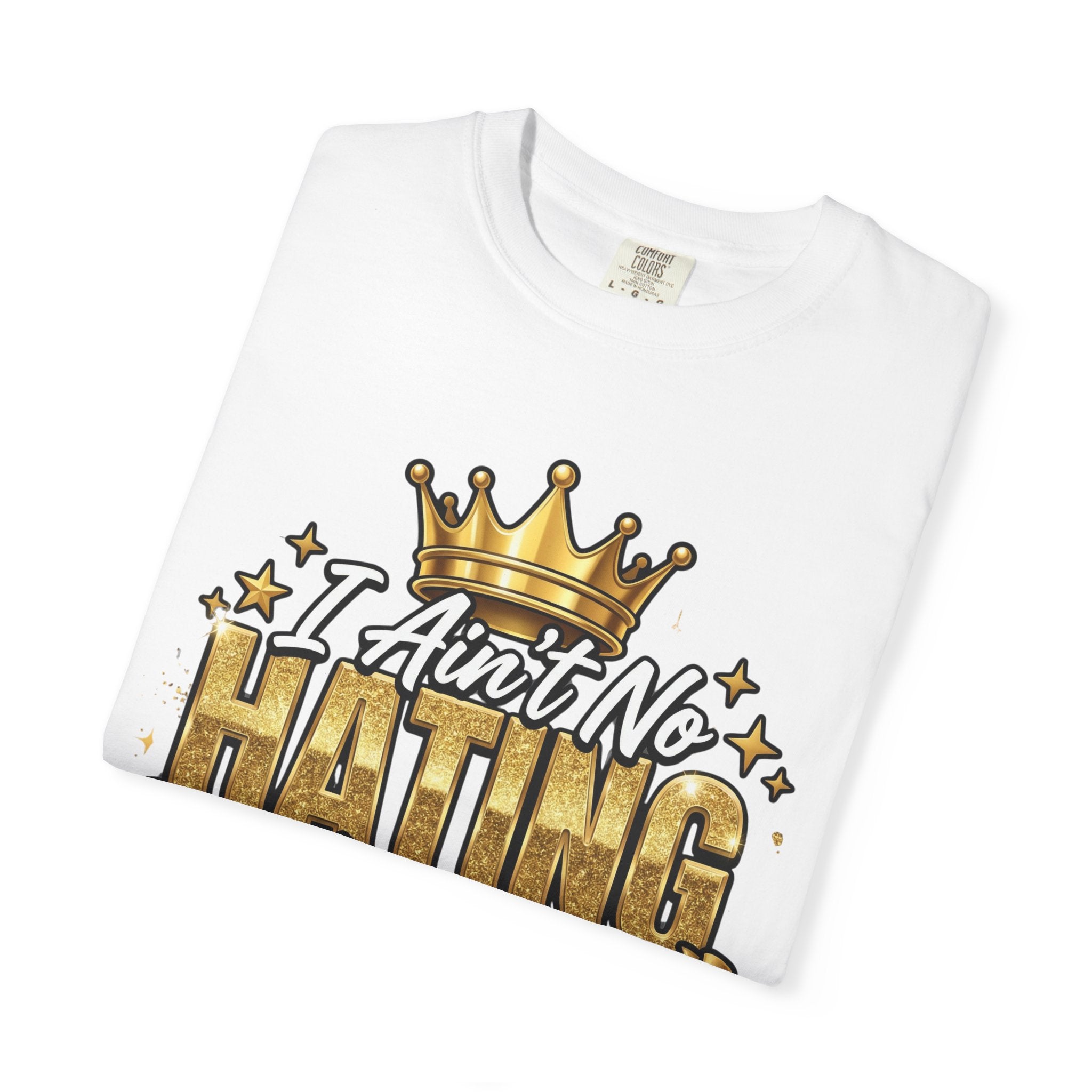 I Ain't No Hating Azz Bitch T-shirt | Graffiti Money Crown Street Art